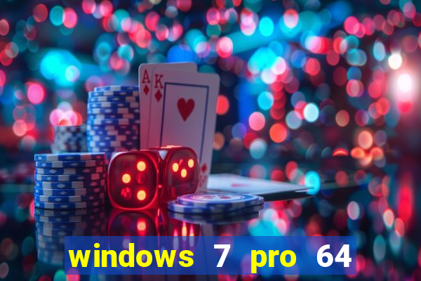 windows 7 pro 64 bits iso download